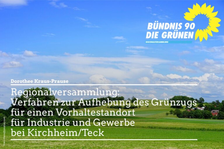 Einleitung des Verfahrens zur Aufhebung des Grünzugs für einen Vorhaltestandort für Industrie und Gewerbe bei Kirchheim/Teck